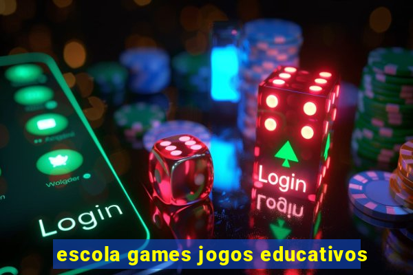 escola games jogos educativos